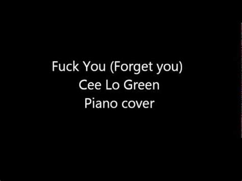 Cee Lo Green Fuck You Forget You Piano Cover YouTube
