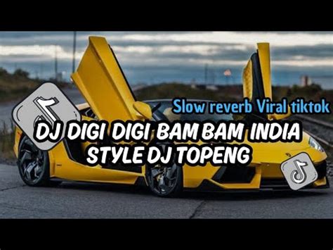 Dj Standing X Digi Bam Bam India Style Sound Dj Topeng Slow Reverb