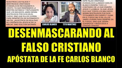 Desenmascarando Al Falso Cristiano Y Apostata De La Fe Carlos Blanco