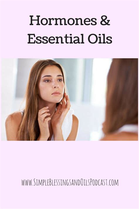 Hormones And Essential Oils What To Use When And How