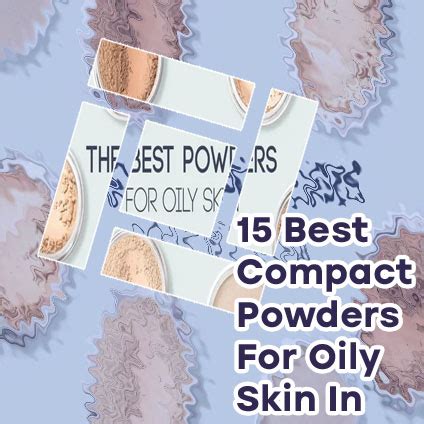 Best setting powder for oily skin Best face powder for oily skin Best ...