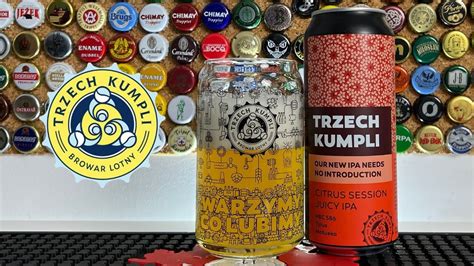 Citrus Session Juicy IPA Trzech Kumpli YouTube