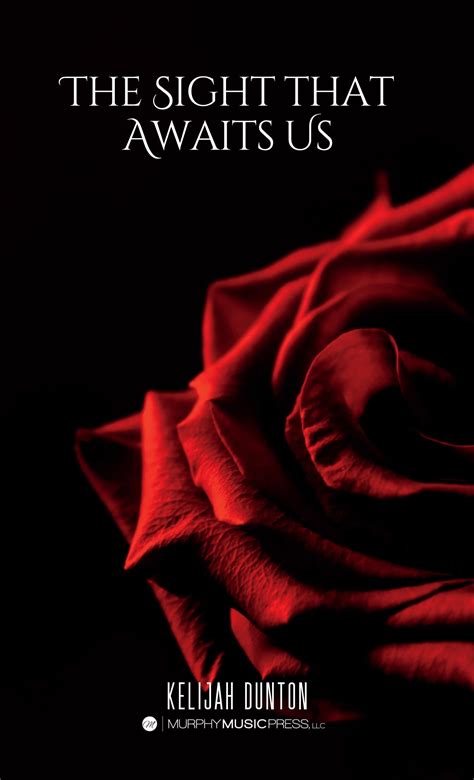 The Sight That Awaits Us – Kelijah Dunton's Music