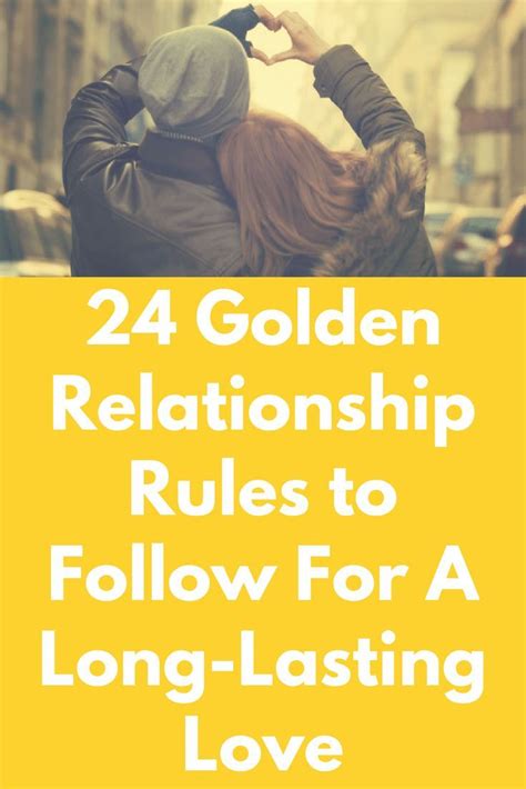 24 Golden Relationship Rules To Follow For A Long Lasting Love We All