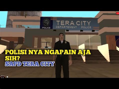 Apa Saja Kinerja Polisi Di Kota Tera City Roleplay Gta Roleplay