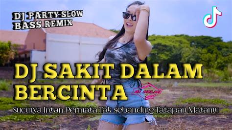 Dj Sakit Dalam Bercinta Slow Jedag Jedug Dj Helmi Rimex Youtube