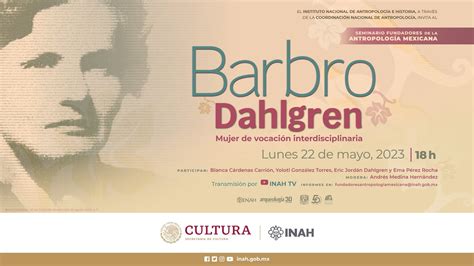 Seminario Fundadores de la Antropología Barbro Dahlgren Mujer de