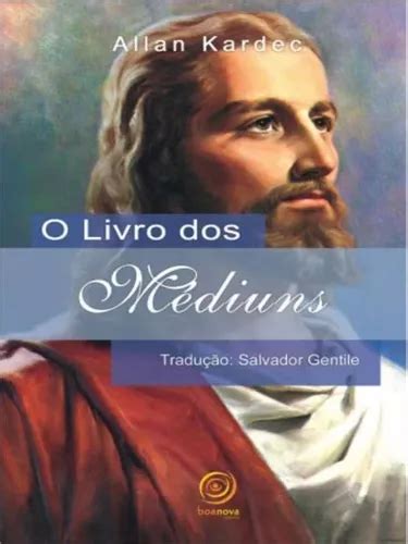 O Livro Dos Médiuns Normal De Kardec Allan Editora Boa Nova