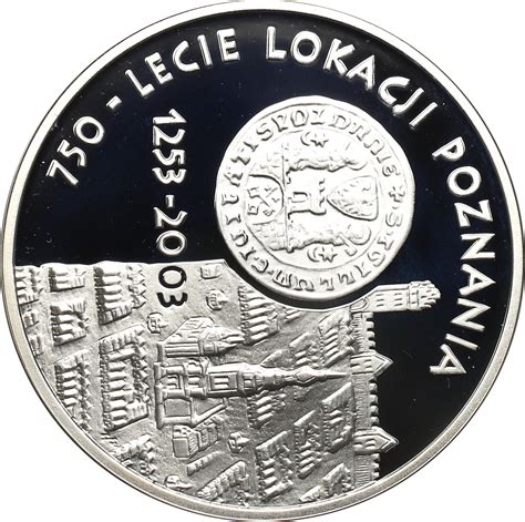 III RP 10 złotych 2003 750 lecie Lokacji Poznania Aukcja internetowa