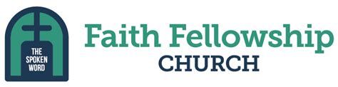 Faith Fellowship Church Welcome To Faith Fellowship Church