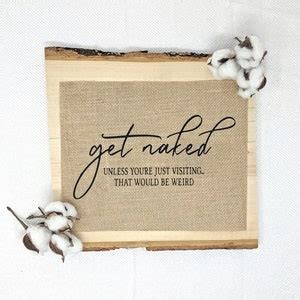 Get Naked Bathroom Sign Get Naked Unless You Re Just Etsy