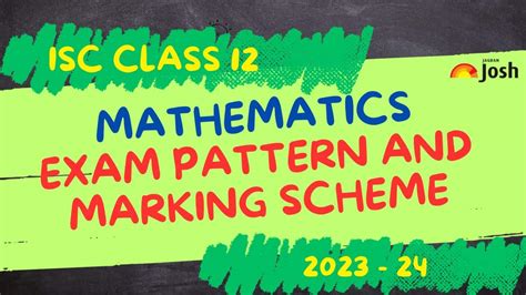 ISC Class 12 Maths Exam Pattern 2024 With Marking Scheme And Topic Wise