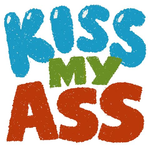 Fuck You Kiss My Ass Sticker By Zhenya Artemjev For Ios Android Giphy
