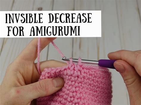 INVISIBLE DECREASE: Crochet Tutorial for Amigurumi | Invisible decrease ...