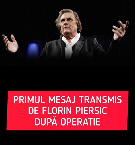 Primul Mesaj Transmis De Florin Piersic Dup Opera Ie Cele Mai Noi