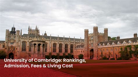 University of Cambridge: Rankings, Admission, Fees & Living Cost