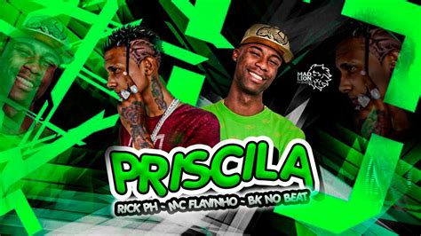 Priscila Rick Ph Mc Flavinho Bk No Beat Youtube