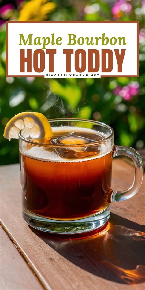 Maple Bourbon Hot Toddy Sugar Cinnamon Recipe In 2024 Bourbon