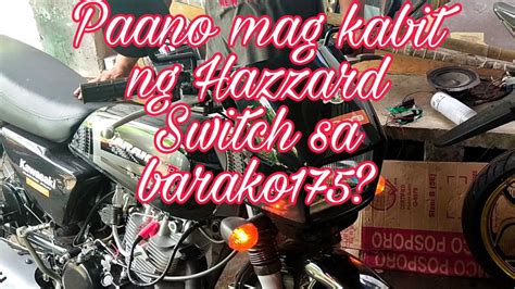 Paano Mag Kabit Ng Hazzard Switch Sa Kawasaki Barako How To Install