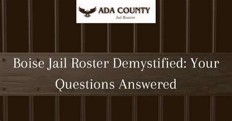 Boise Jail Roster Demystified: Your Questions Answered - Ada County ...