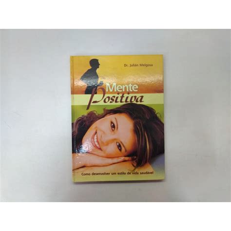 Livro Mente Positiva - Livro Mente Positiva Dr Julián Melgosa 8909 | Shopee Brasil