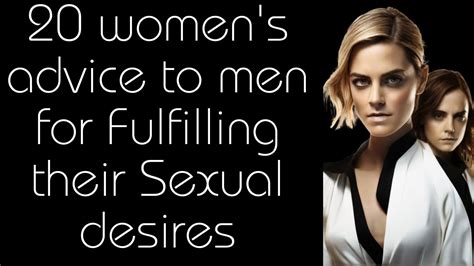 20 Womens Advice To Men For Fulfilling Their Sexual Desires Facta