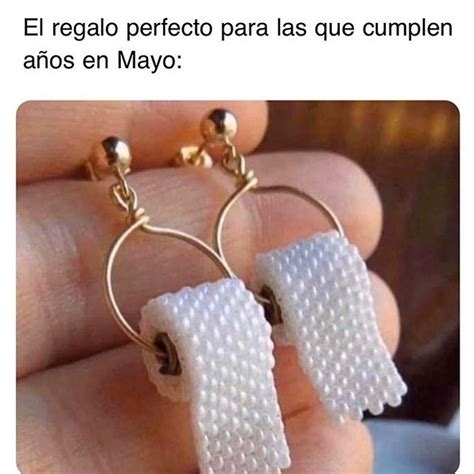 El regalo perfecto para las que cumplen años en Mayo Memes