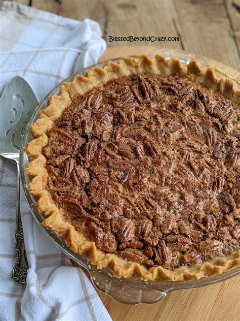 How To Make A Southern Pecan Pie Blessed Beyond Crazy