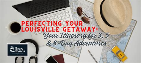 Perfecting Your Louisville Getaway: Crafting Your Itinerary for 3, 5 ...