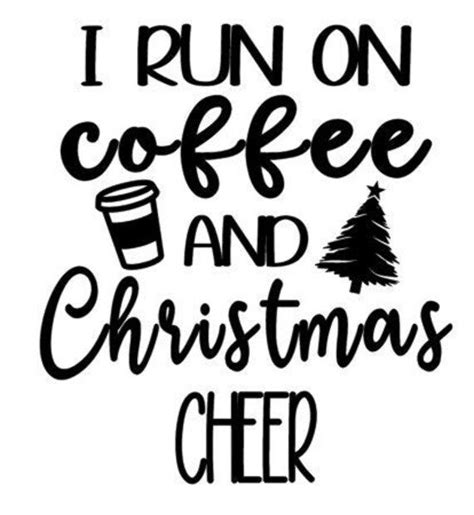 I Run On Coffee And Christmas Cheer