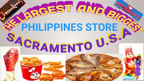 THE LARGEST AND BIGGEST PHILIPPINES STORE IN SACRAMENTO U S U