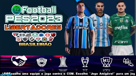 Efootball Pes Ppsspp Libertadores E Sulam Ricano Narra O Br