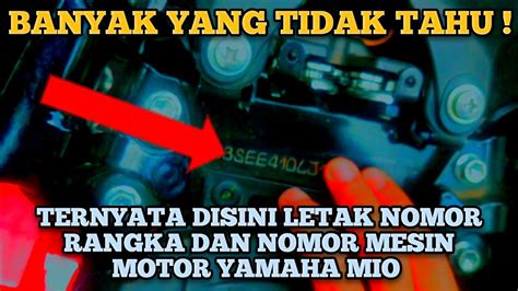 Letak Nomor Rangka Dan Nomor Mesin Motor Yamaha Mio S Youtube