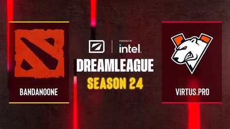 Dota Bandanoone Vs Virtus Pro Dreamleague Season Cq Eeu