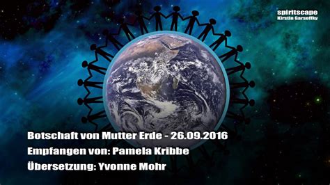 Botschaft Von Mutter Erde 26 09 2016 YouTube