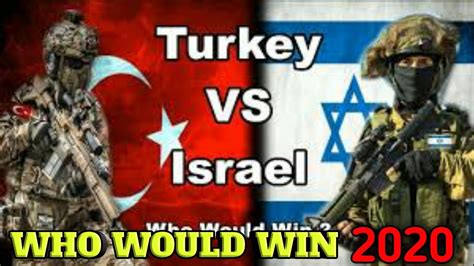 TURKEY VS ISRAEL Military Power Comparison 2020 Power Comparison