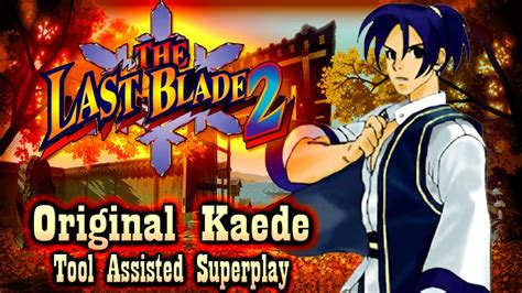 TASTHE LAST BLADE 2 GEKKA NO KENSHI 2 ORIGINAL KAEDE YouTube