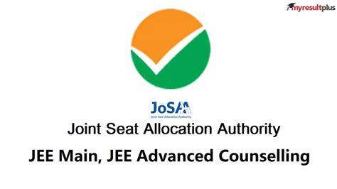 Josaa Counseling Schedule Released For Iit And Nit Admissions