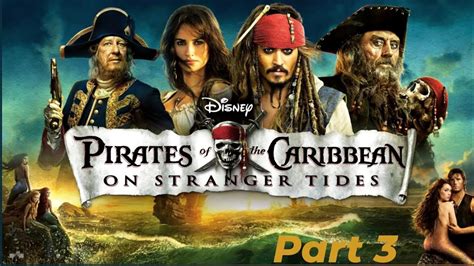 Pirates Of The Caribbean On Stranger Tides Part Fountain Of The