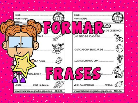ATIVIDADES DE ALFABETIZAÇÃO 3º ANO - FRASES - Mistura de Alegria