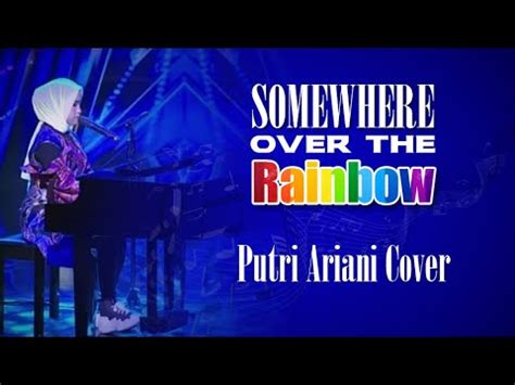 Putri Ariani Somewhere Over The Rainbow YouTube