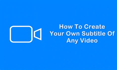 How To Create Your Own Subtitle Of Any Video Olaniyi Akinolablog