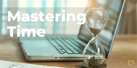 Mastering Time Time Management Tips To Increase Productivity