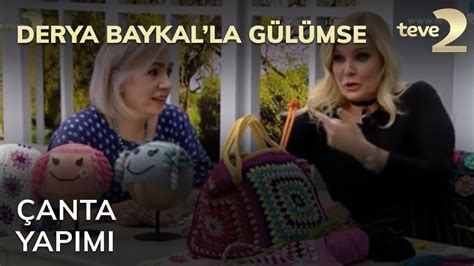 Derya Baykal la Gülümse Çanta Yapımı YouTube