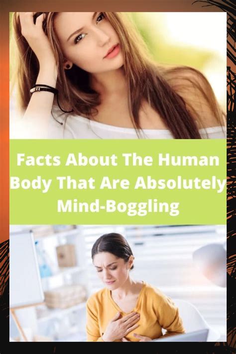 Facts About The Human Body That Are Absolutely Mind Boggling Artofit