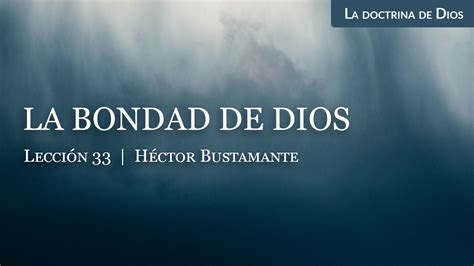 La Bondad De Dios Iglesia Bautista Reformada De Guadalajara