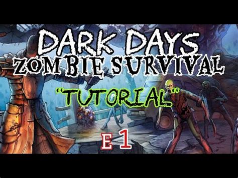 Dark Days Zombie Survival E1 Tutorial YouTube