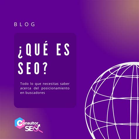 Qué es SEO Aquí te contamos Consultor SEO