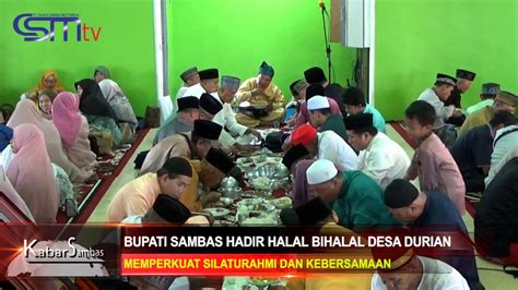 CSMTV Sambas HALAL BIHALAL DESA DURIAN INI PESAN BUPATI SAMBAS YouTube