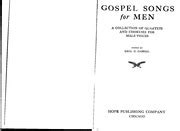 Gospel Songs For Men A Collection Of Quartets And Choruses For Male